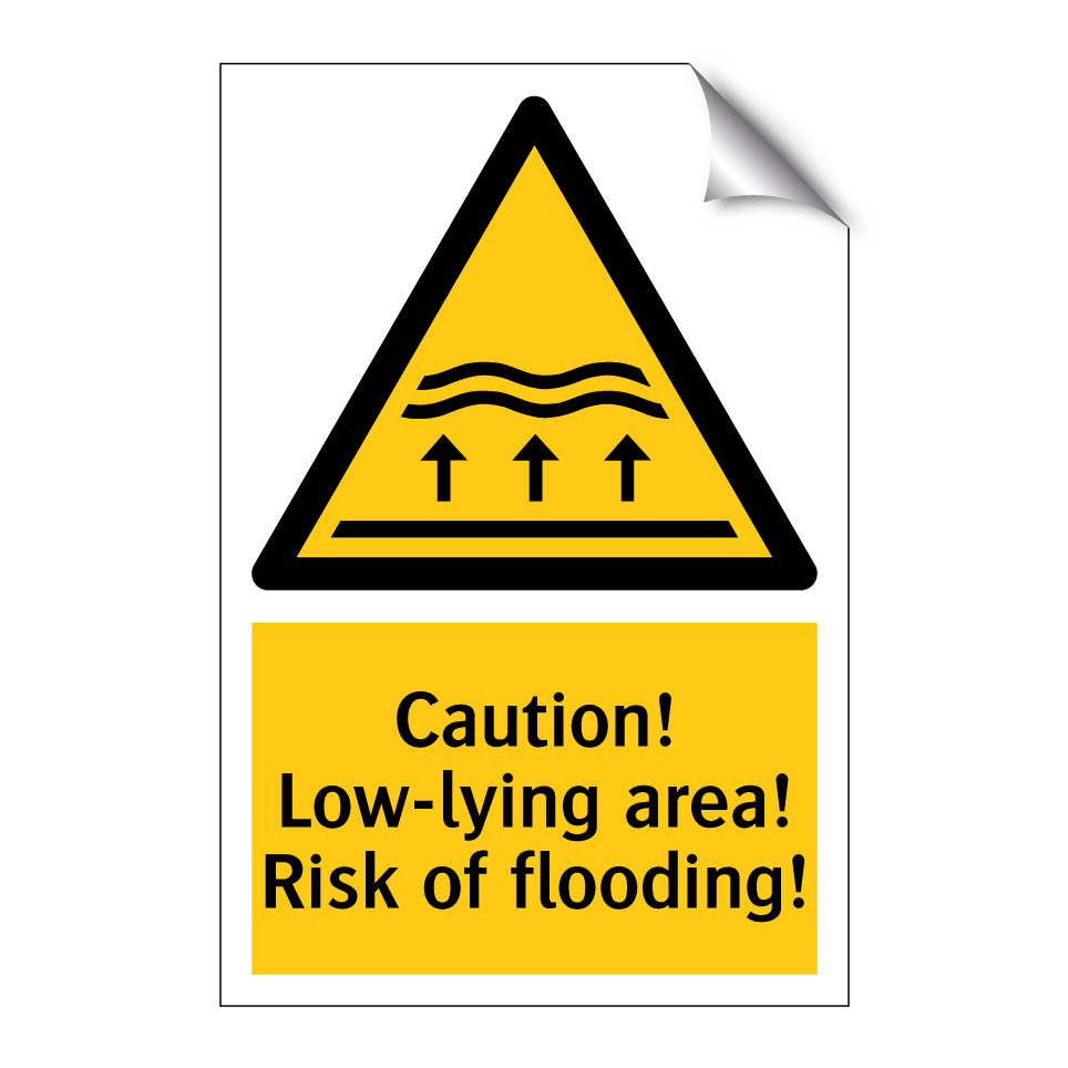 Caution! Low-lying area! Risk of flooding!