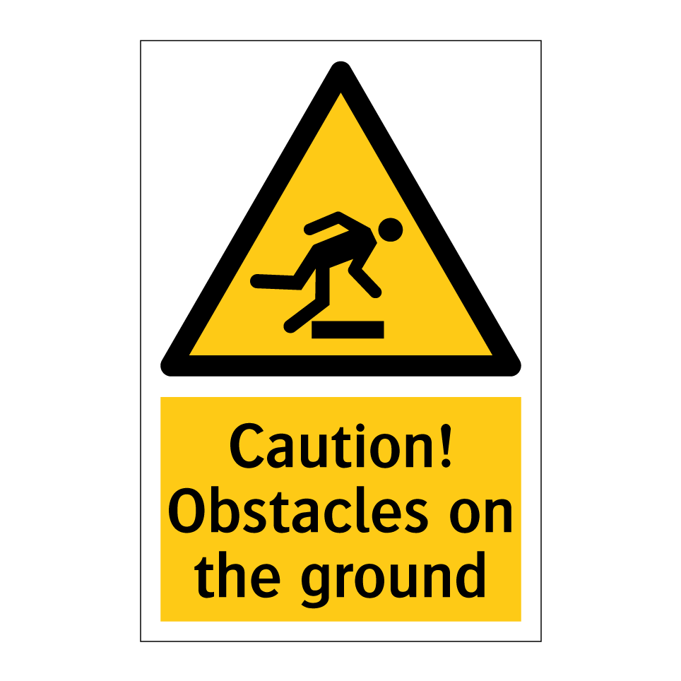 Caution! Obstacles on the ground