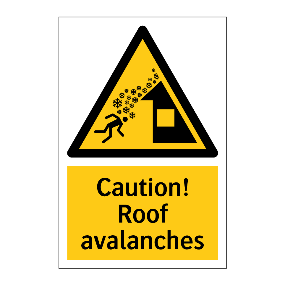 Caution! Roof avalanches