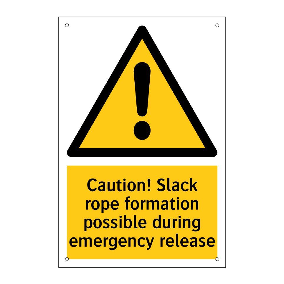 Caution! Slack rope formation possible during emergency release