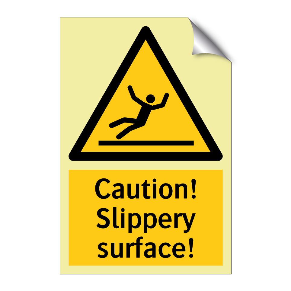 Caution! Slippery surface!