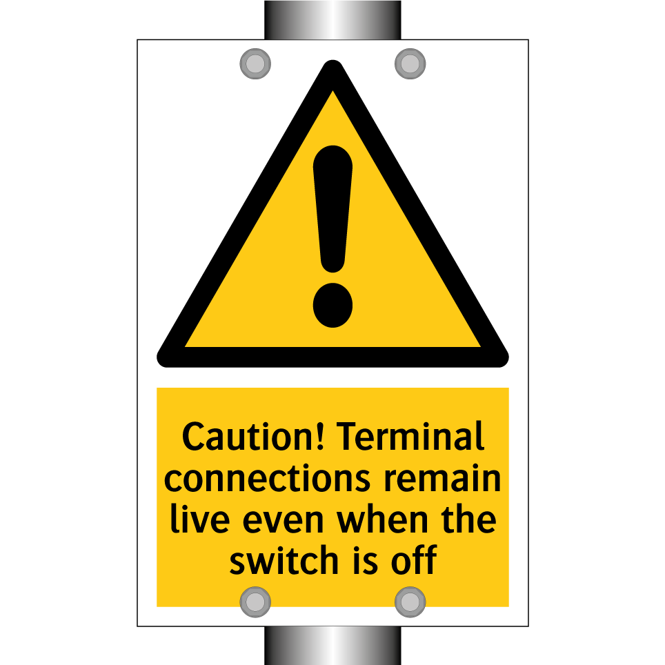 Caution! Terminal connections remain live even when the switch is off