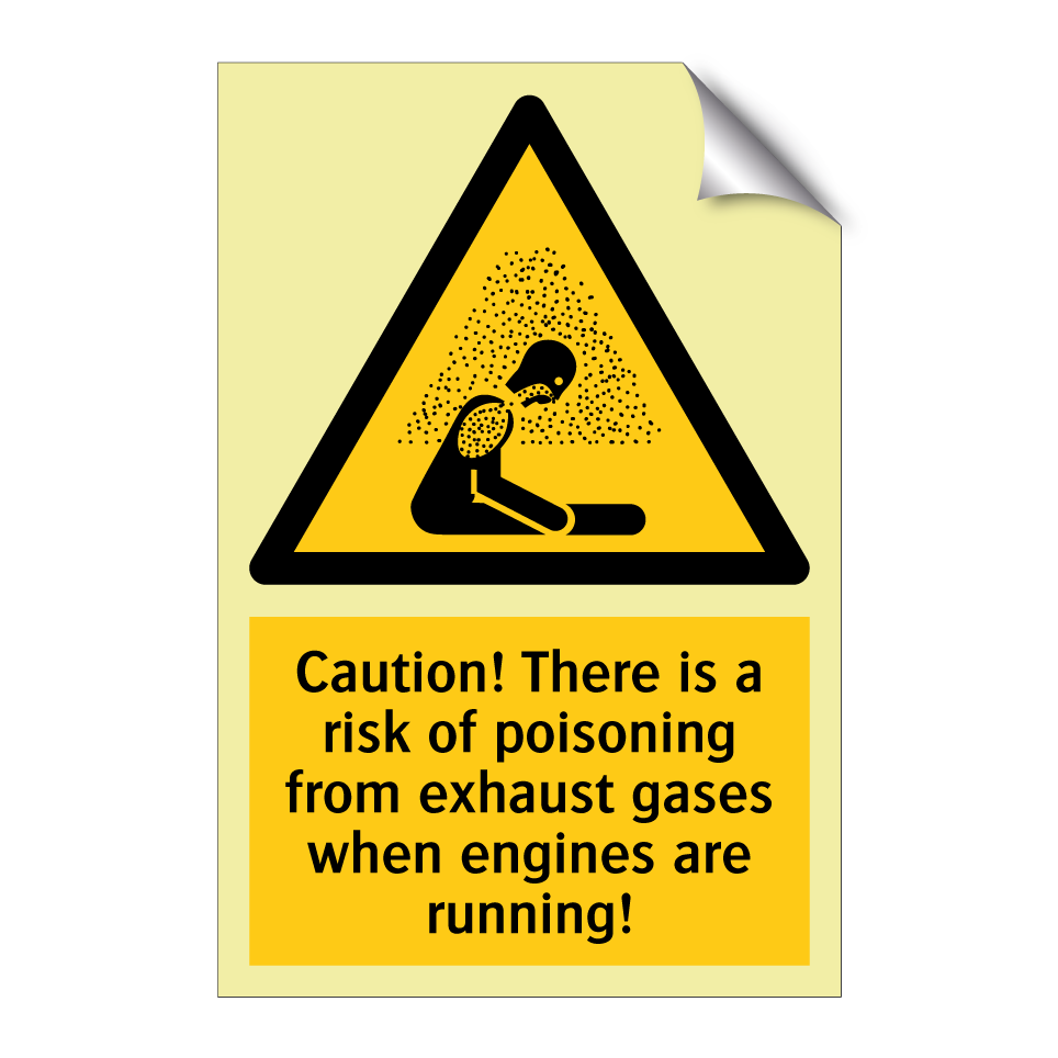 Caution! There is a risk of poisoning from exhaust gases when engines are running!