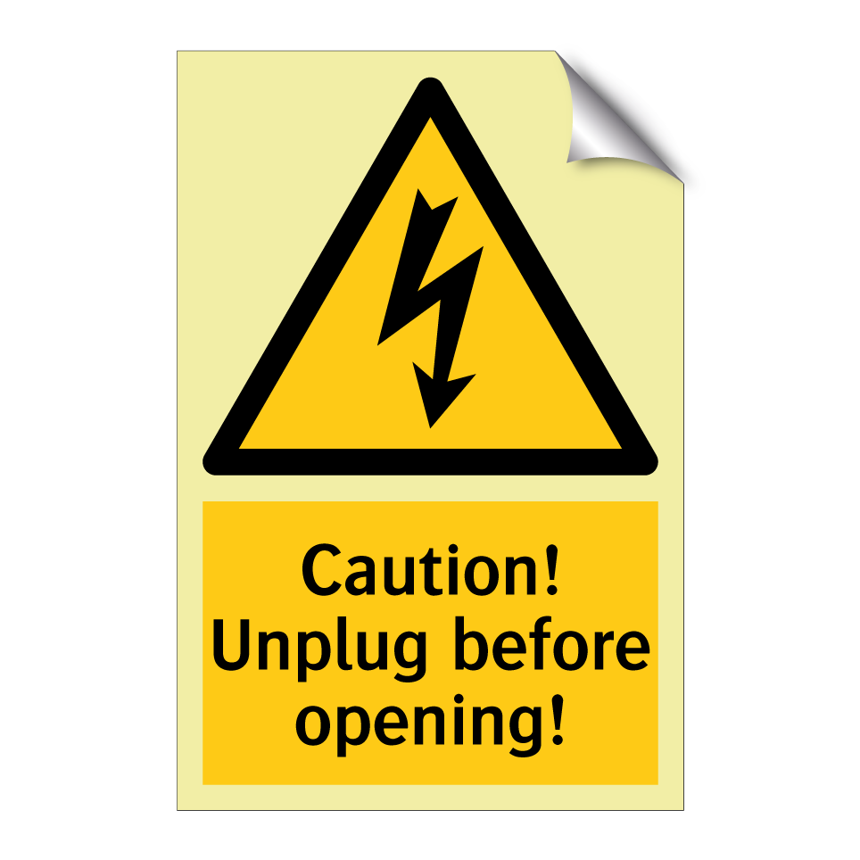 Caution! Unplug before opening!