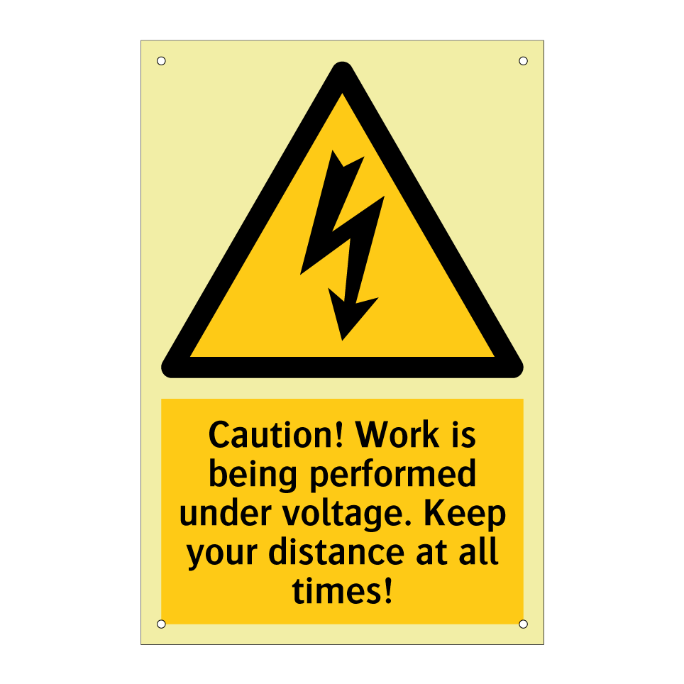 Caution! Work is being performed under voltage. Keep your distance at all times!