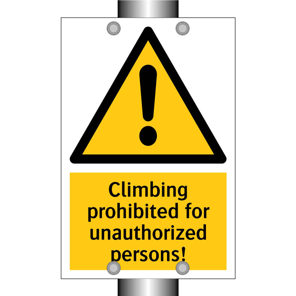 Climbing prohibited for unauthorized persons!
