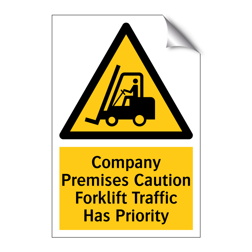 Company Premises Caution Forklift Traffic Has Priority