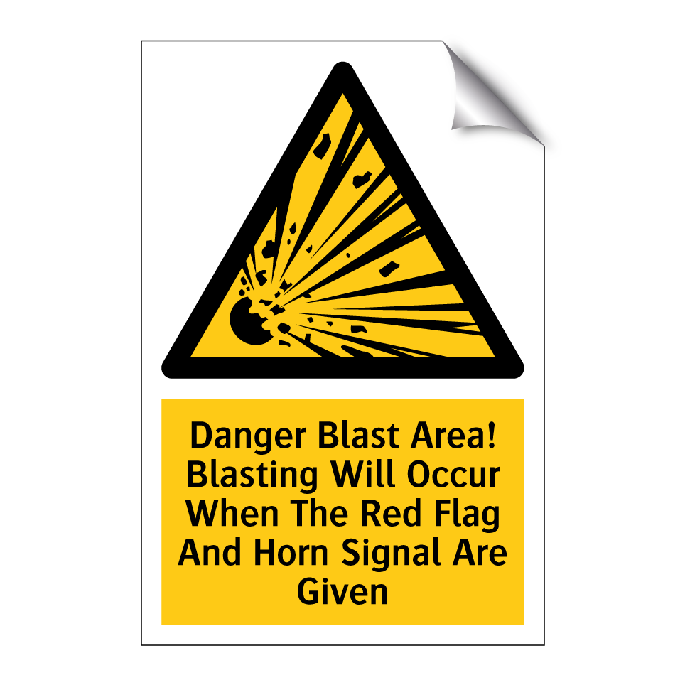 Danger Blast Area! Blasting Will Occur When The Red Flag And Horn Signal Are Given