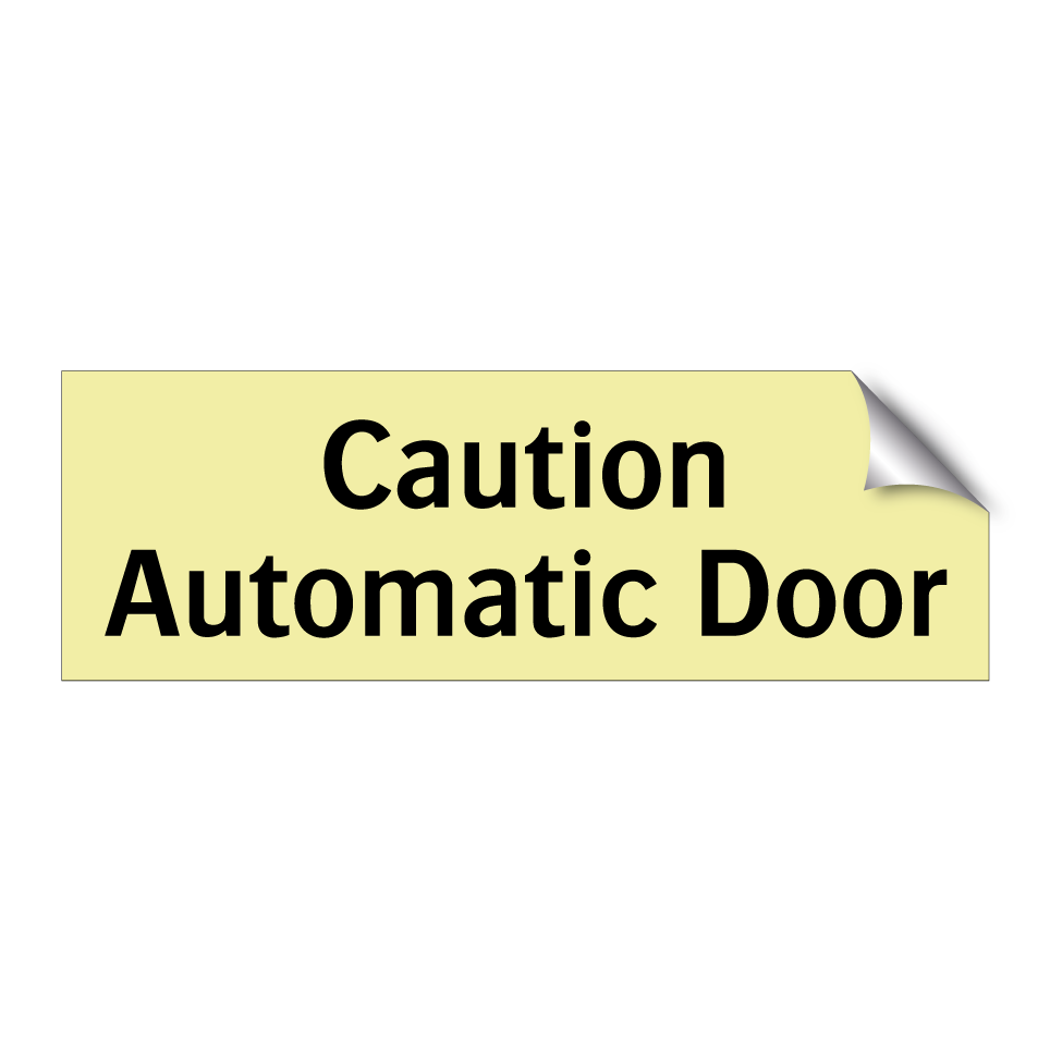 Caution Automatic Door