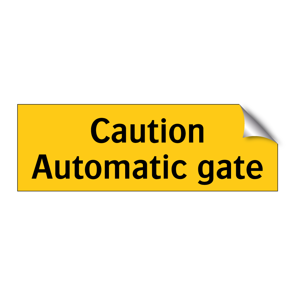 Caution Automatic gate