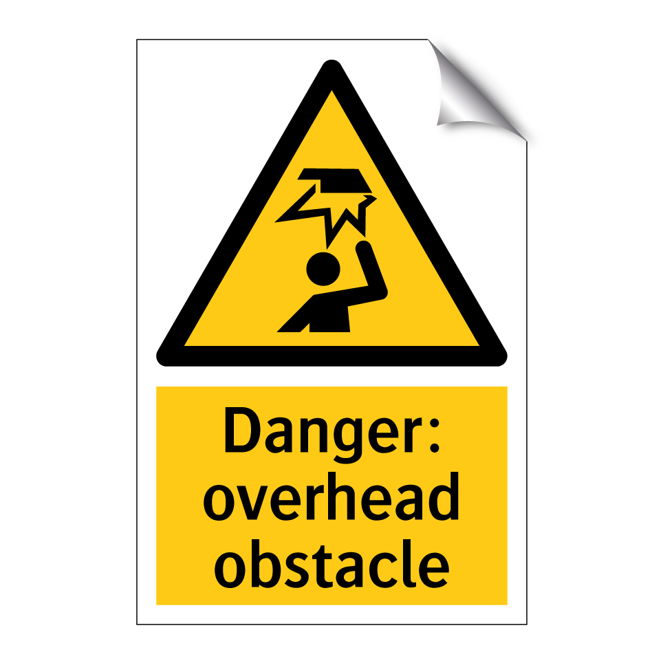 Danger: overhead obstacle