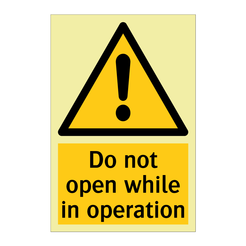 Do not open while in operation