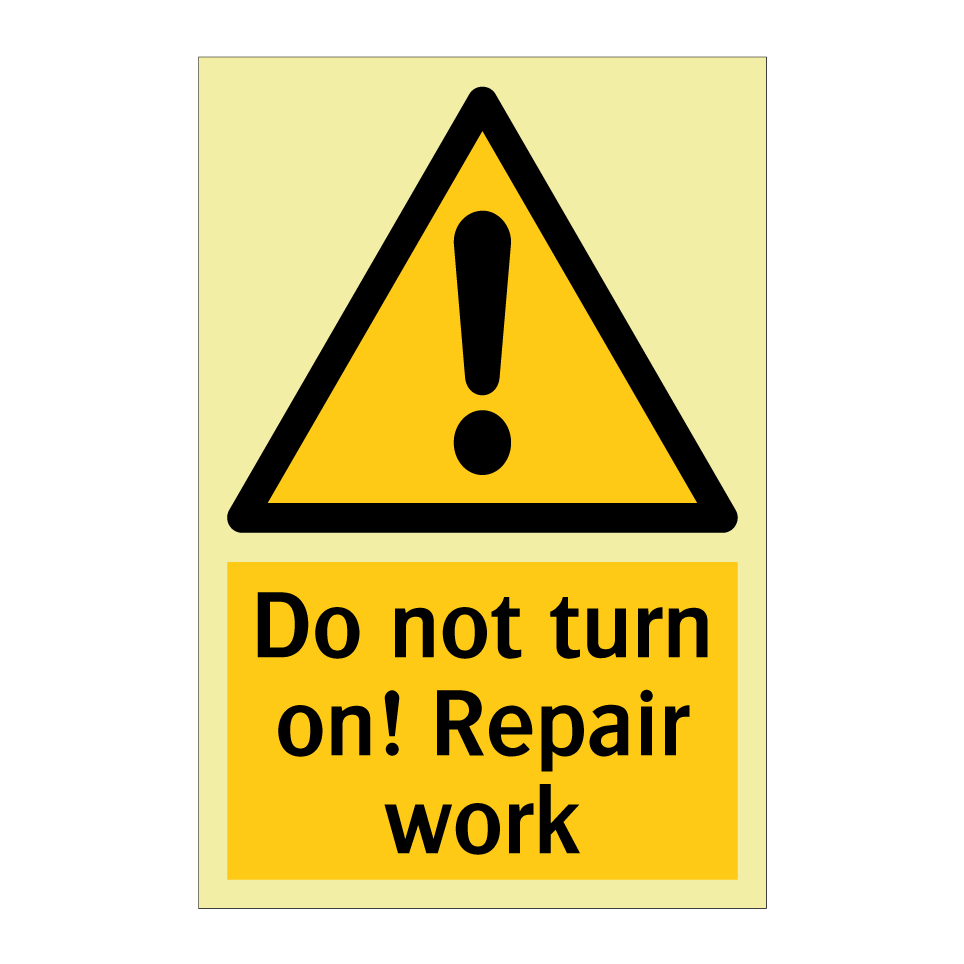 Do not turn on! Repair work