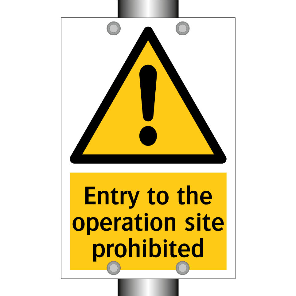 Entry to the operation site prohibited