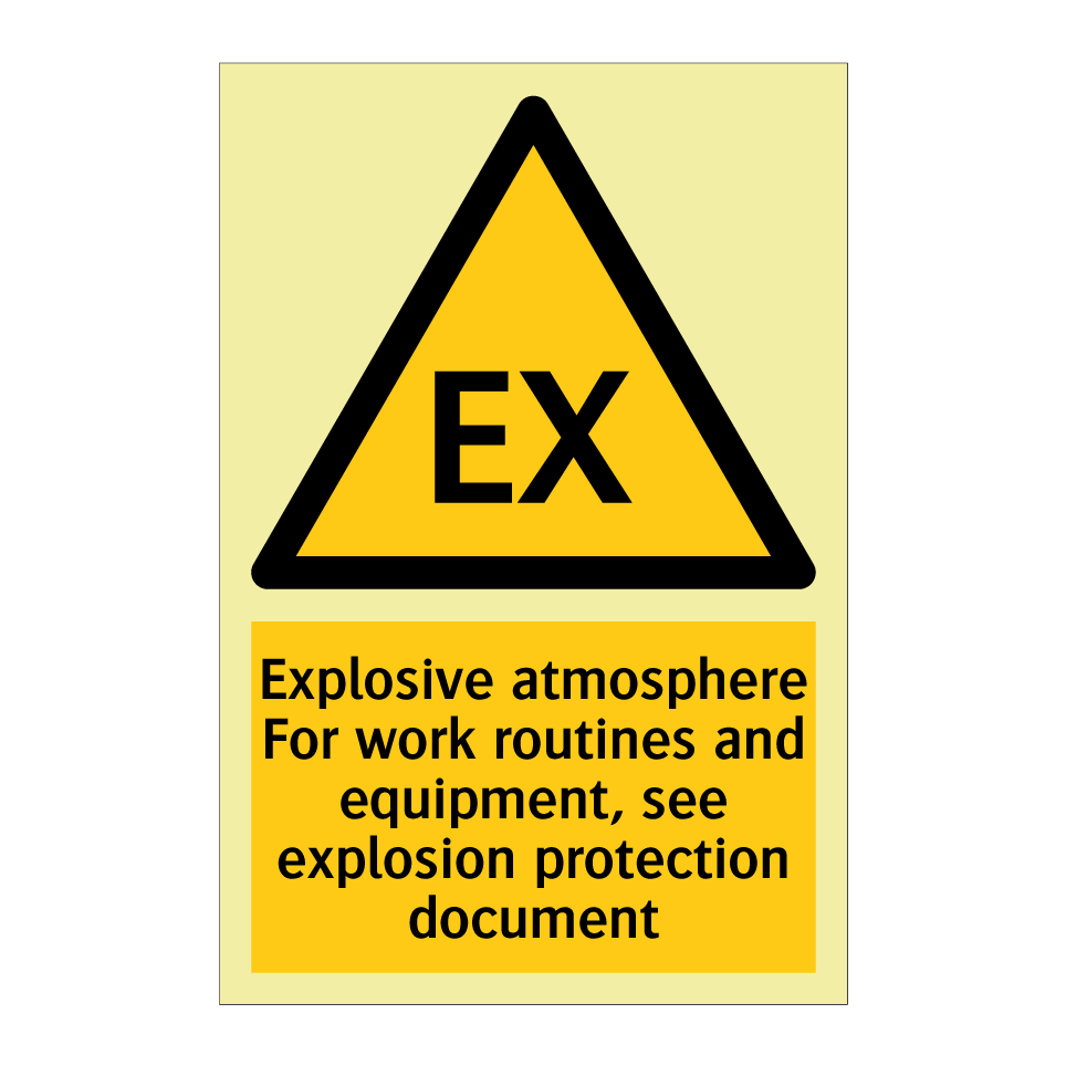 Explosive atmosphere For work routines and equipment, see explosion protection document