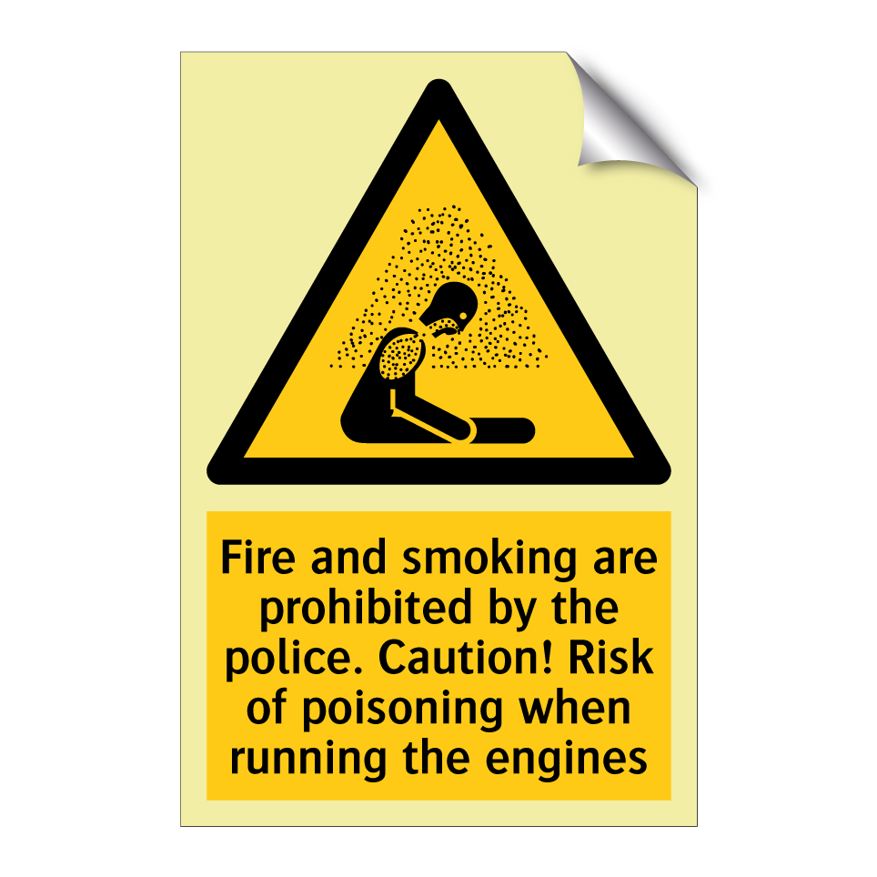 Fire and smoking are prohibited by the police. Caution! Risk of poisoning when running the engines