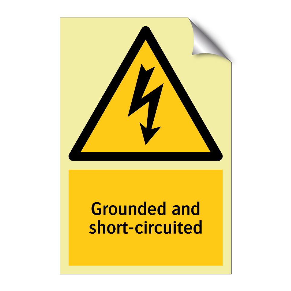 Grounded and short-circuited