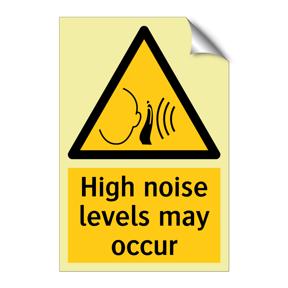 High noise levels may occur