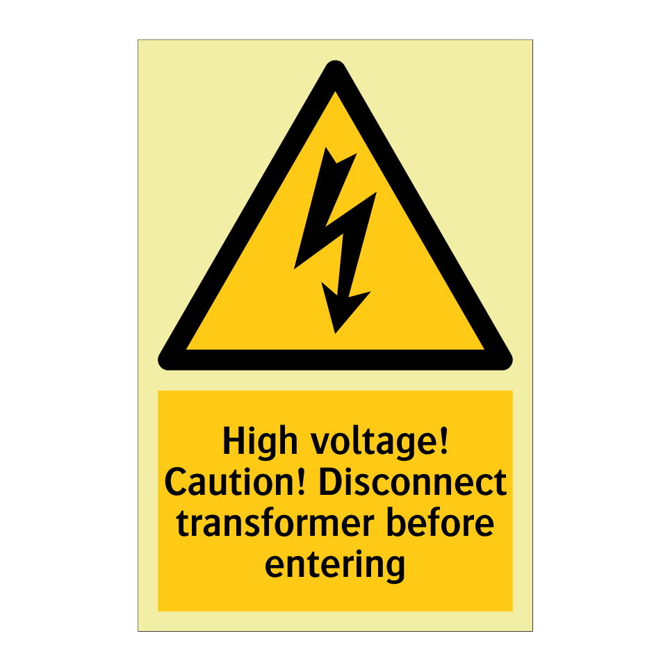 High voltage! Caution! Disconnect transformer before entering