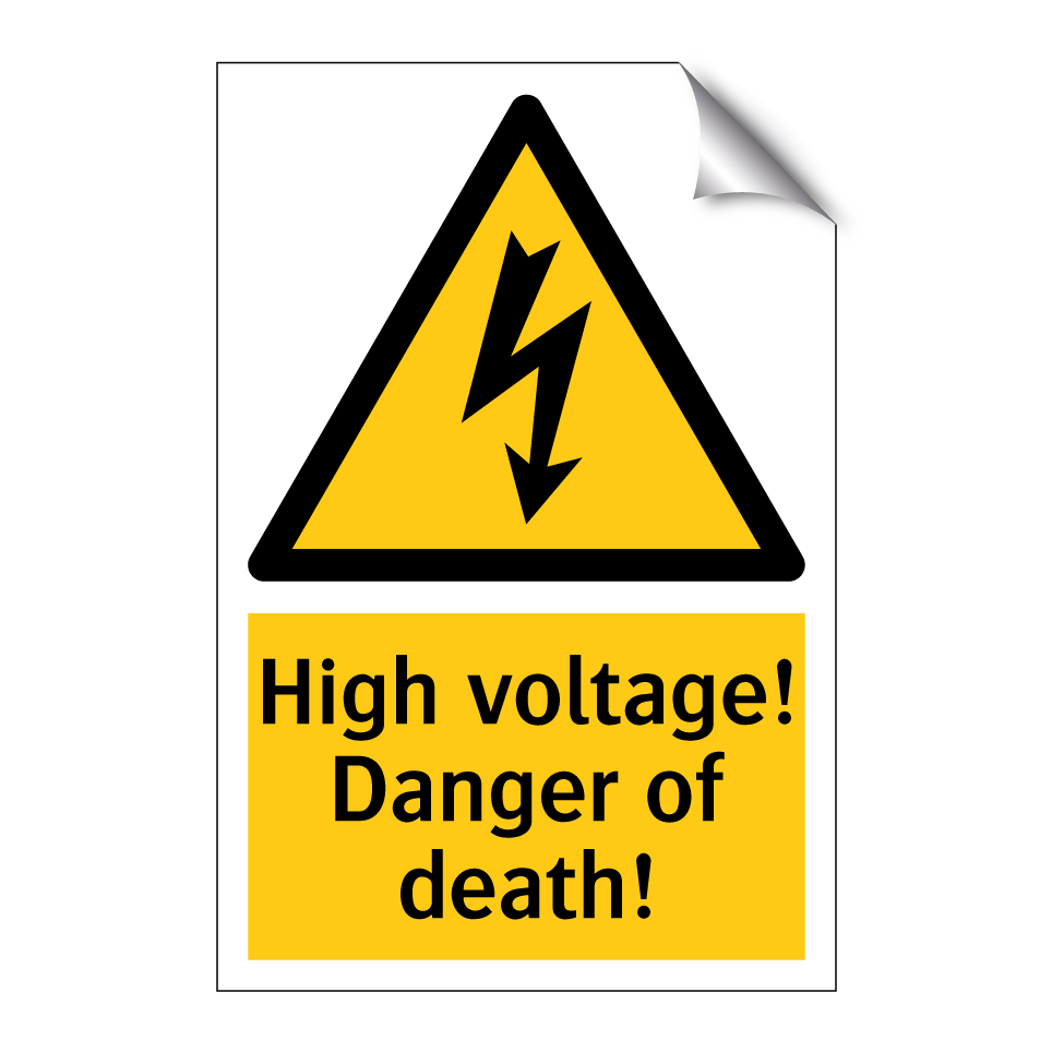 High voltage! Danger of death!