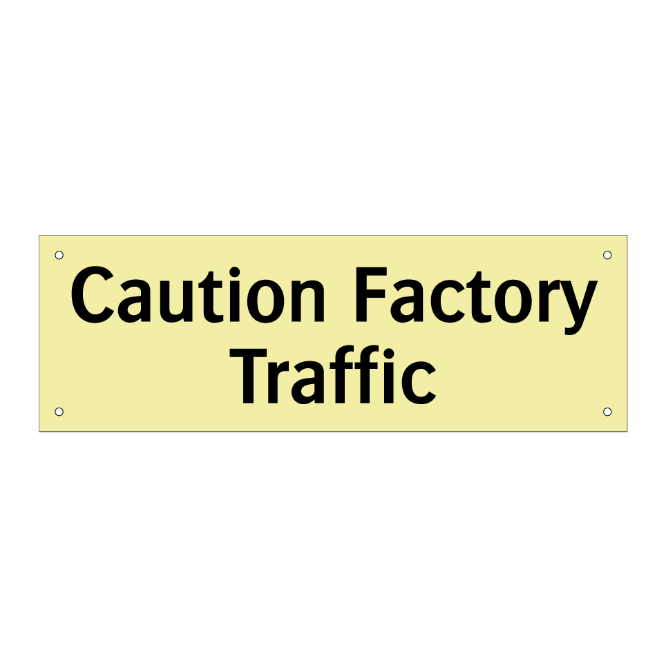 Caution Factory Traffic