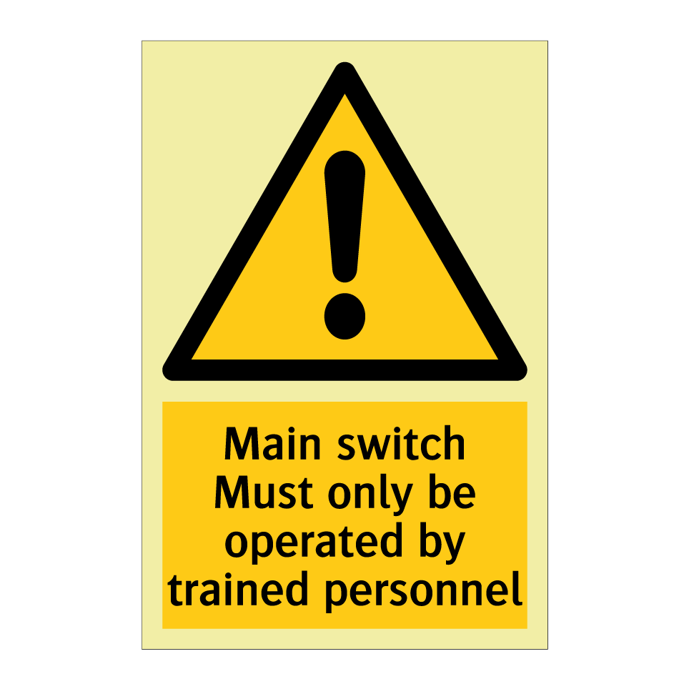 Main switch Must only be operated by trained personnel