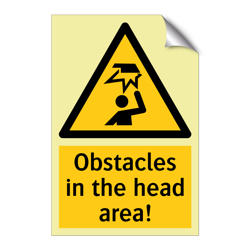 Obstacles in the head area!