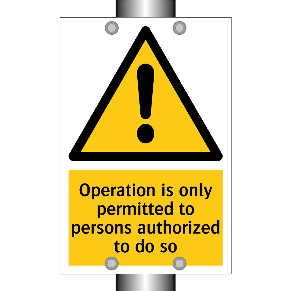 Operation is only permitted to persons authorized to do so