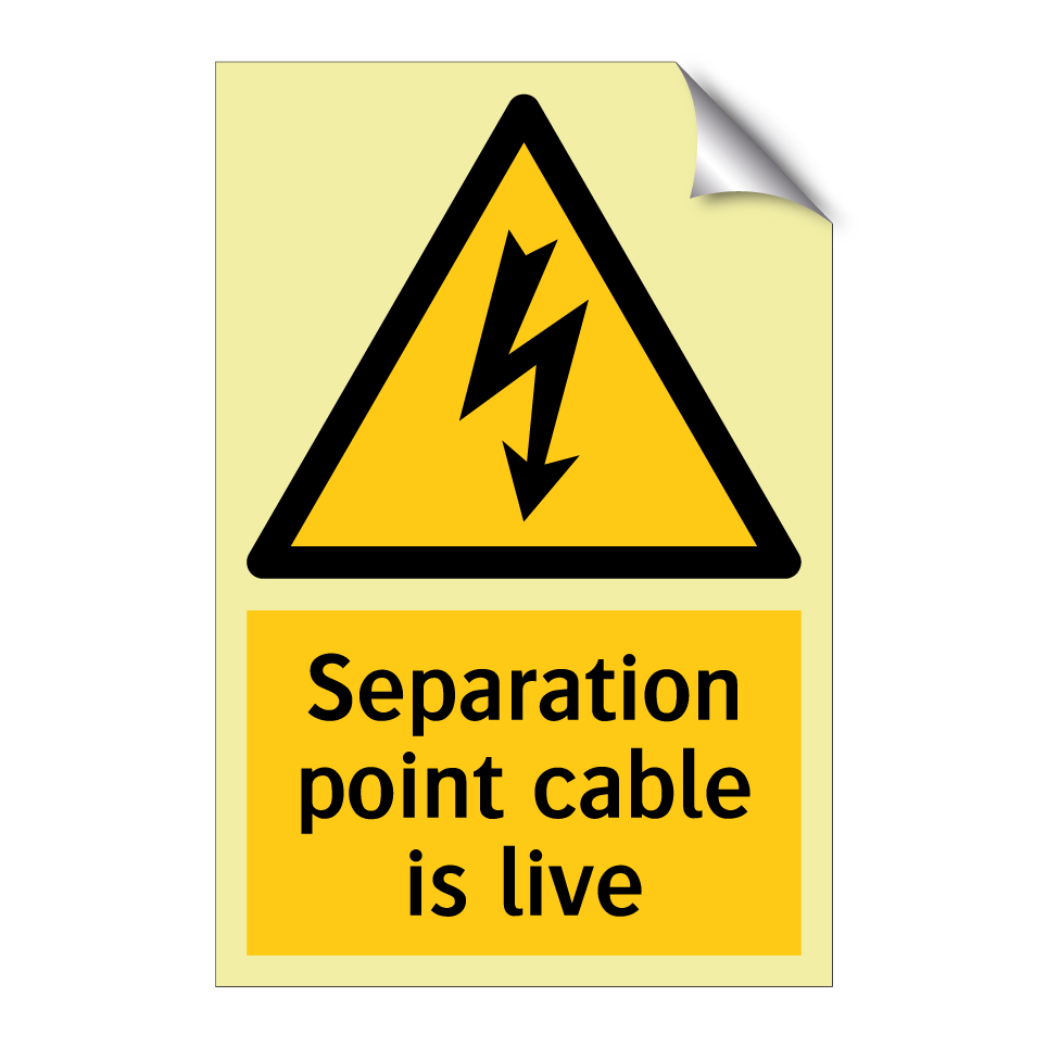 Separation point cable is live