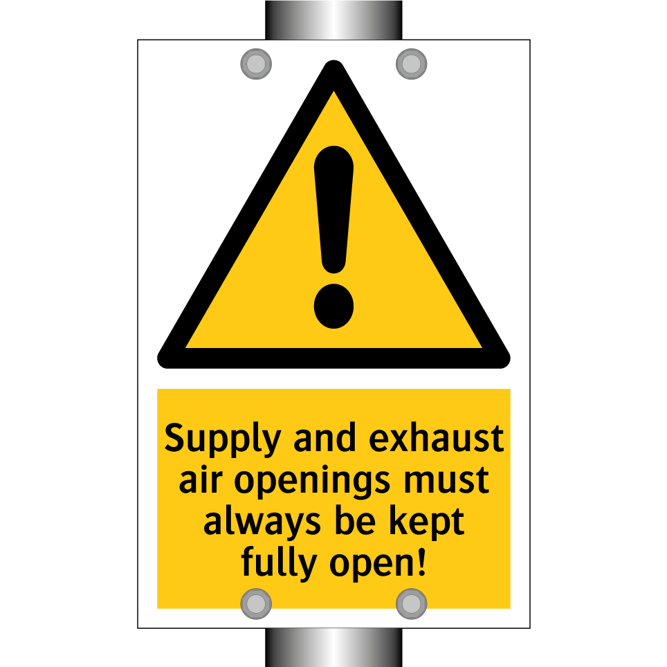 Supply and exhaust air openings must always be kept fully open!