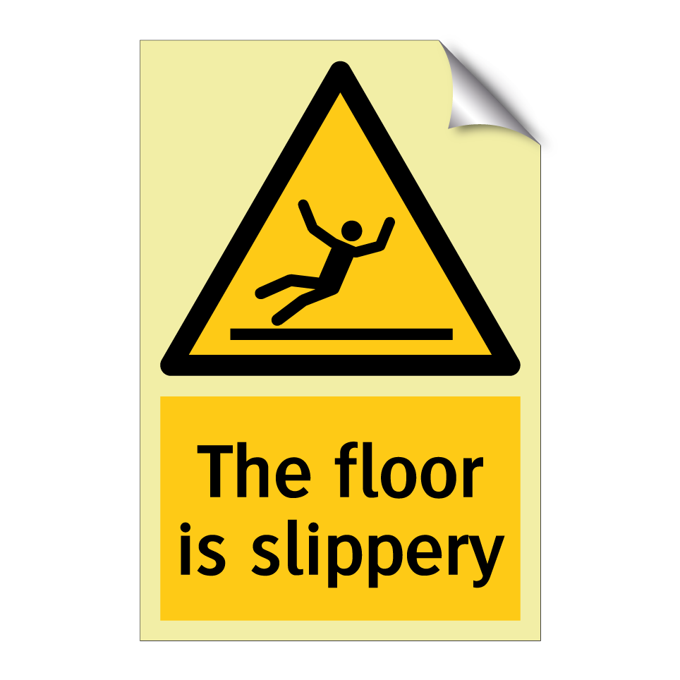 The floor is slippery