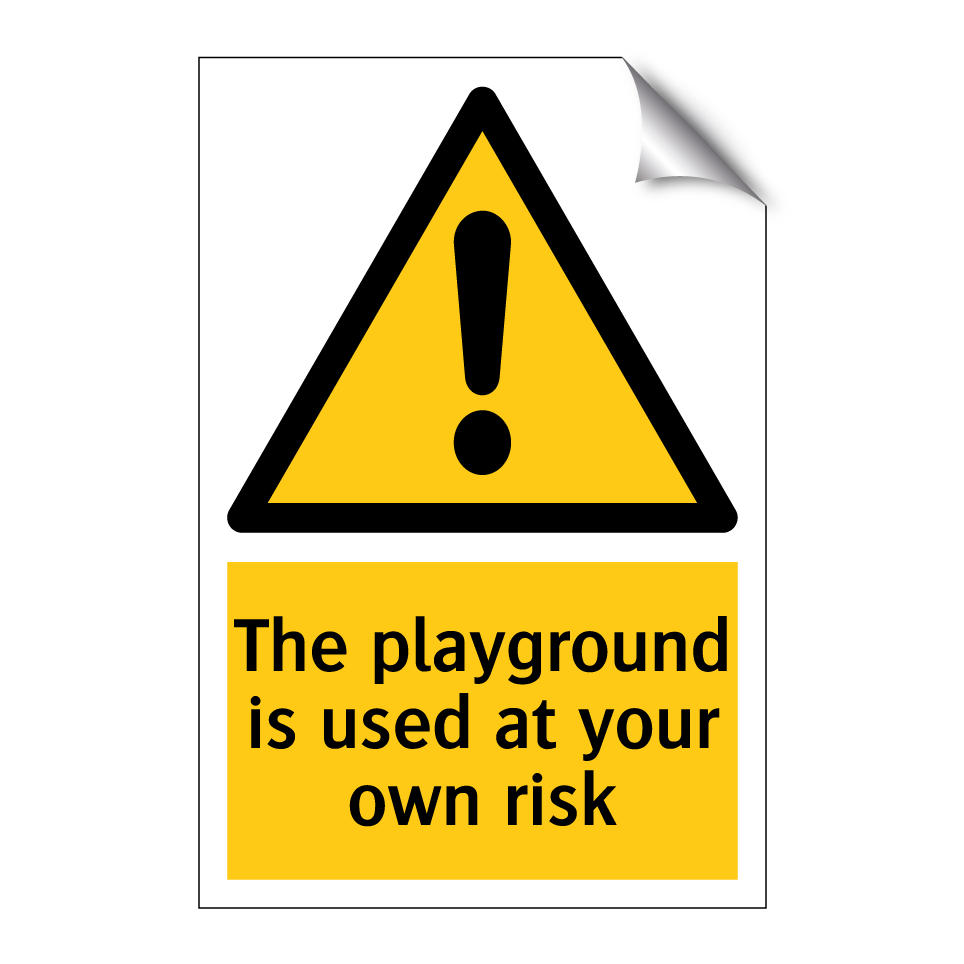The playground is used at your own risk