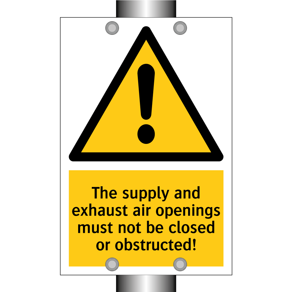 The supply and exhaust air openings must not be closed or obstructed!