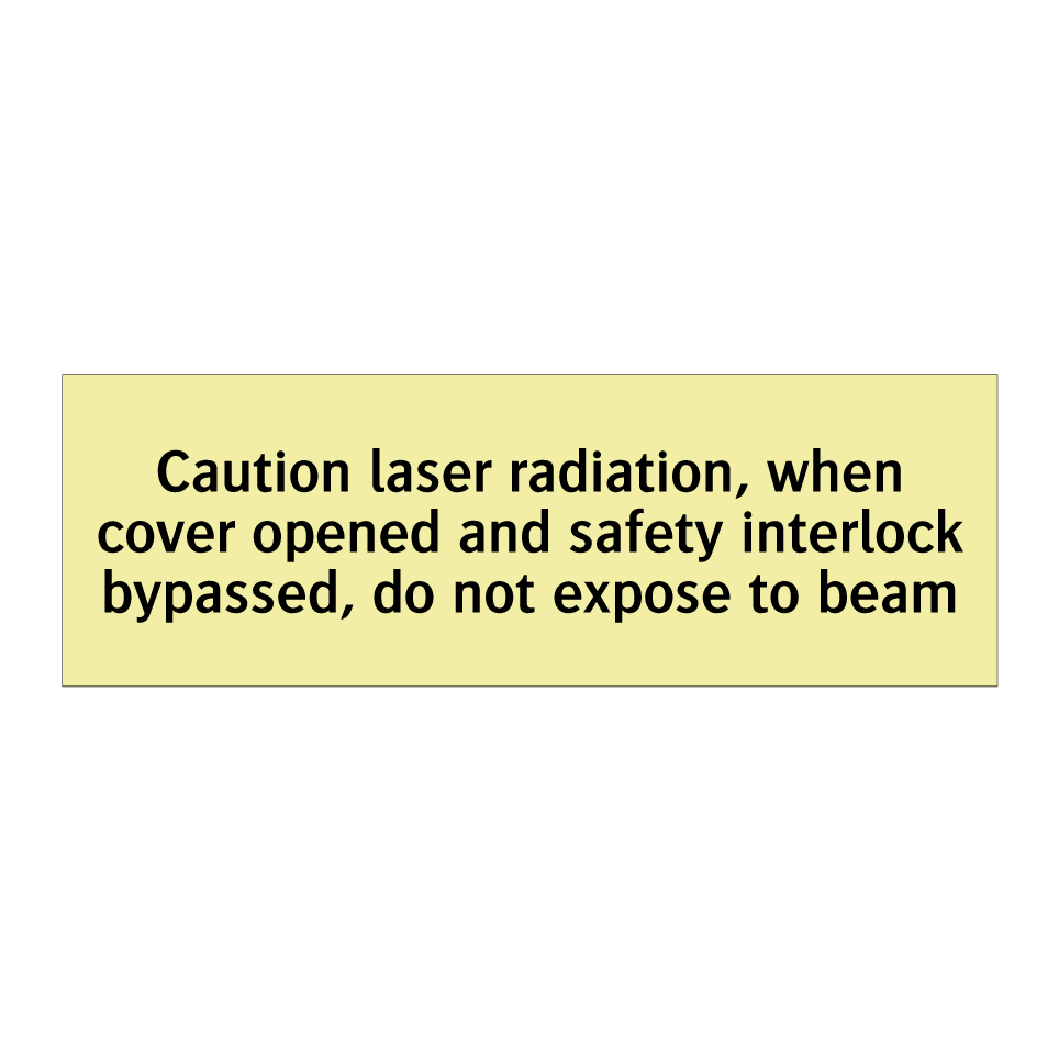 Caution laser radiation, when cover opened and safety interlock bypassed, do not expose to beam