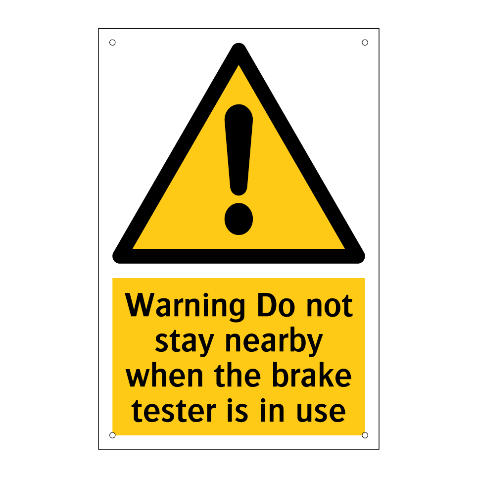 Warning Do not stay nearby when the brake tester is in use