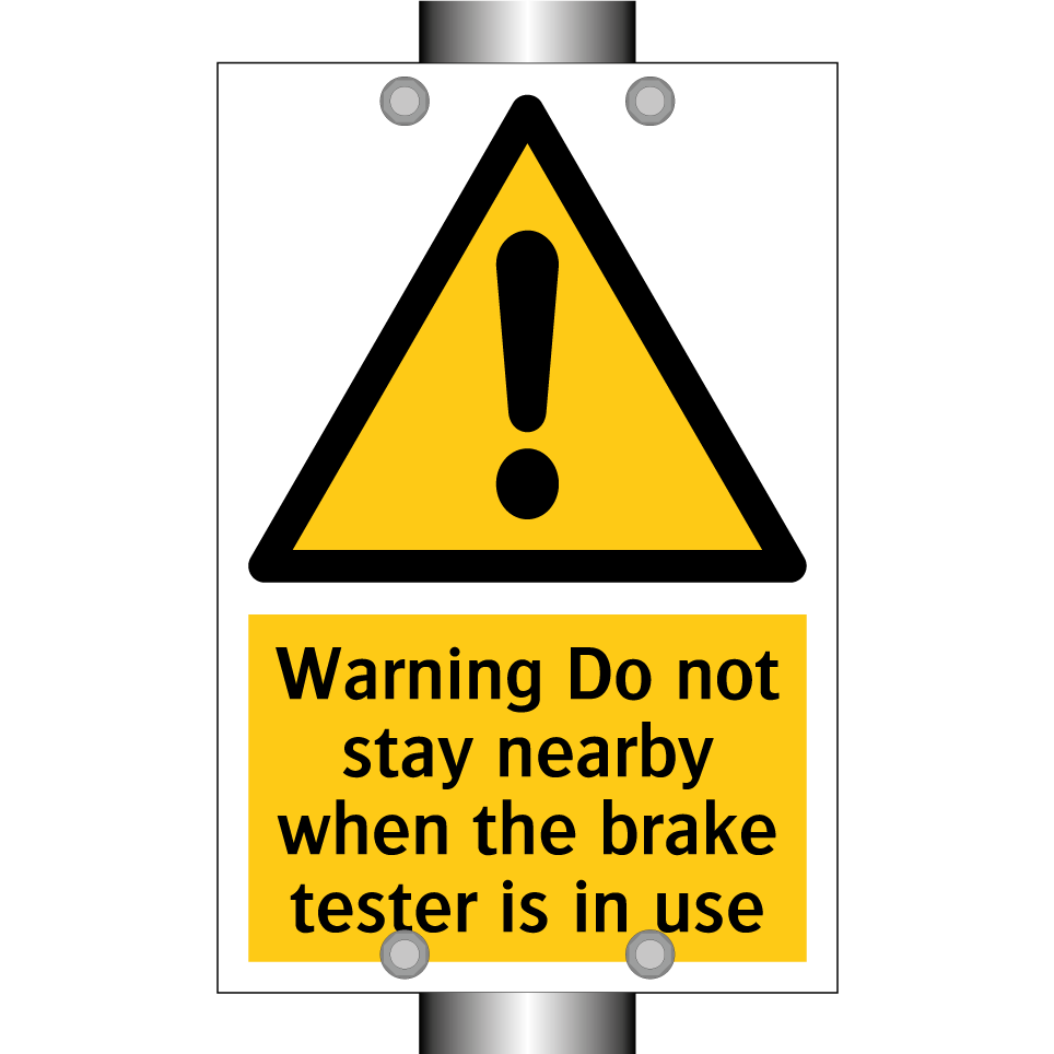 Warning Do not stay nearby when the brake tester is in use
