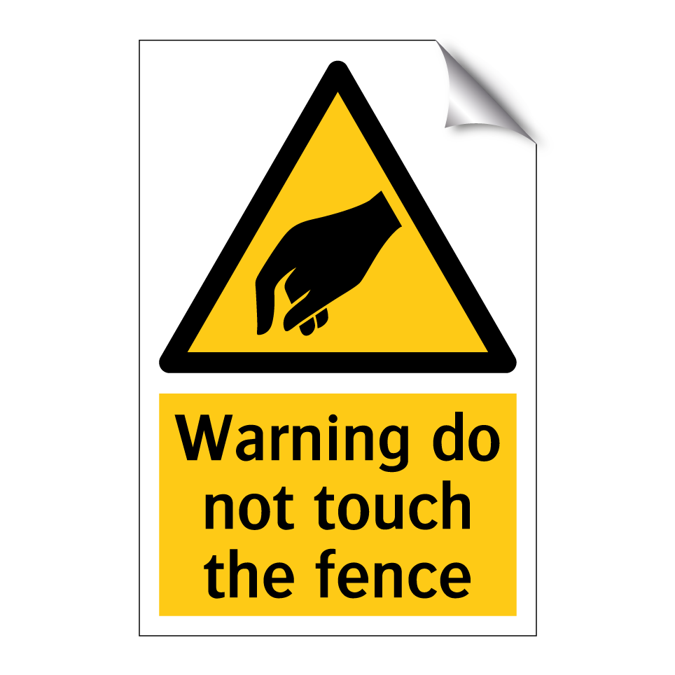 Warning do not touch the fence