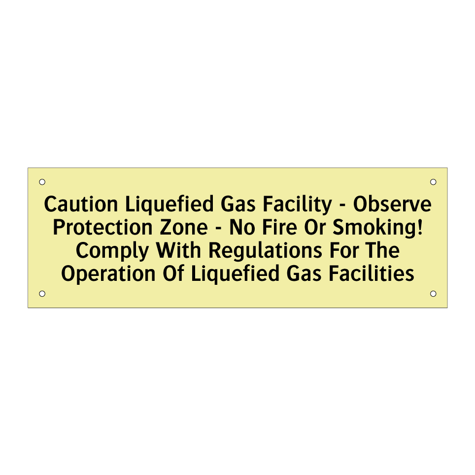 Caution Liquefied Gas Facility - Observe Protection Zone - No Fire Or Smoking! Comply With Regulations For The Operation Of Liquefied Gas Facilities