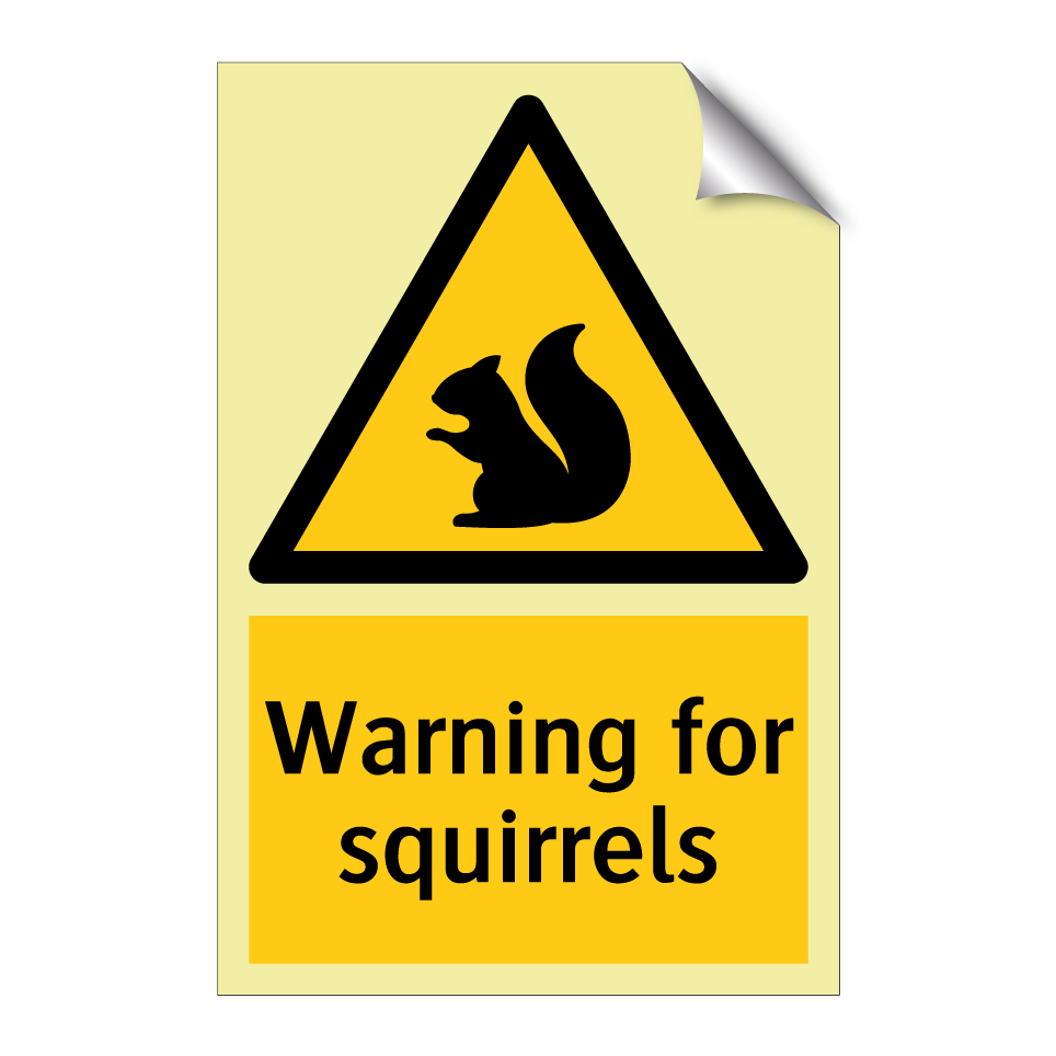 Warning for squirrels