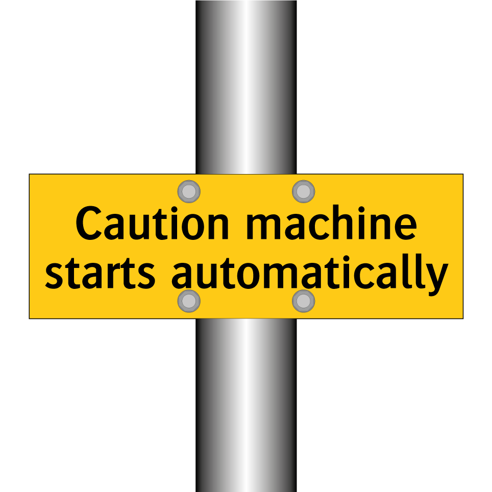 Caution machine starts automatically