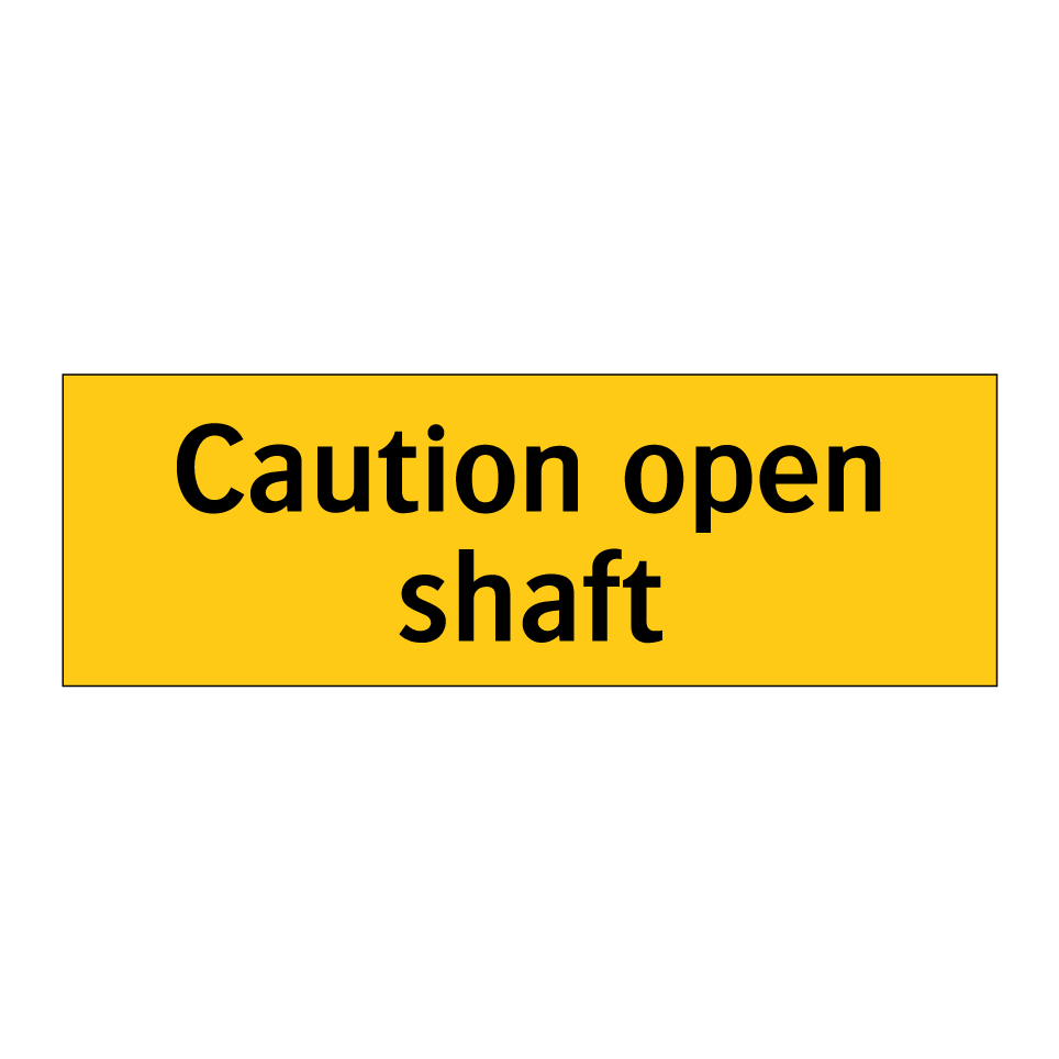 Caution open shaft