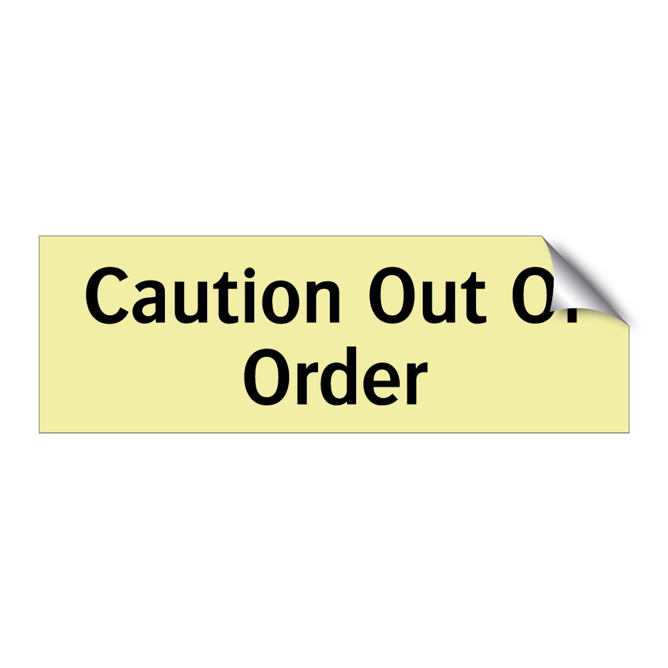 Caution Out Of Order