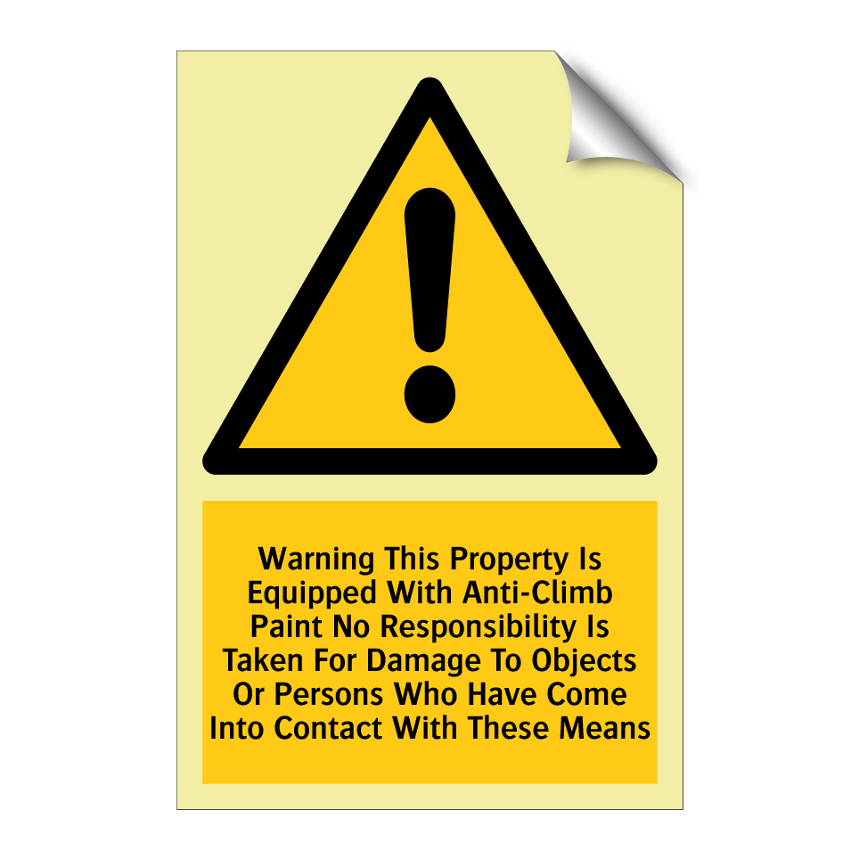 Warning This Property Is Equipped With Anti-Climb Paint No Responsibility Is Taken For Damage To Objects Or Persons Who Have Come Into Contact With These Means