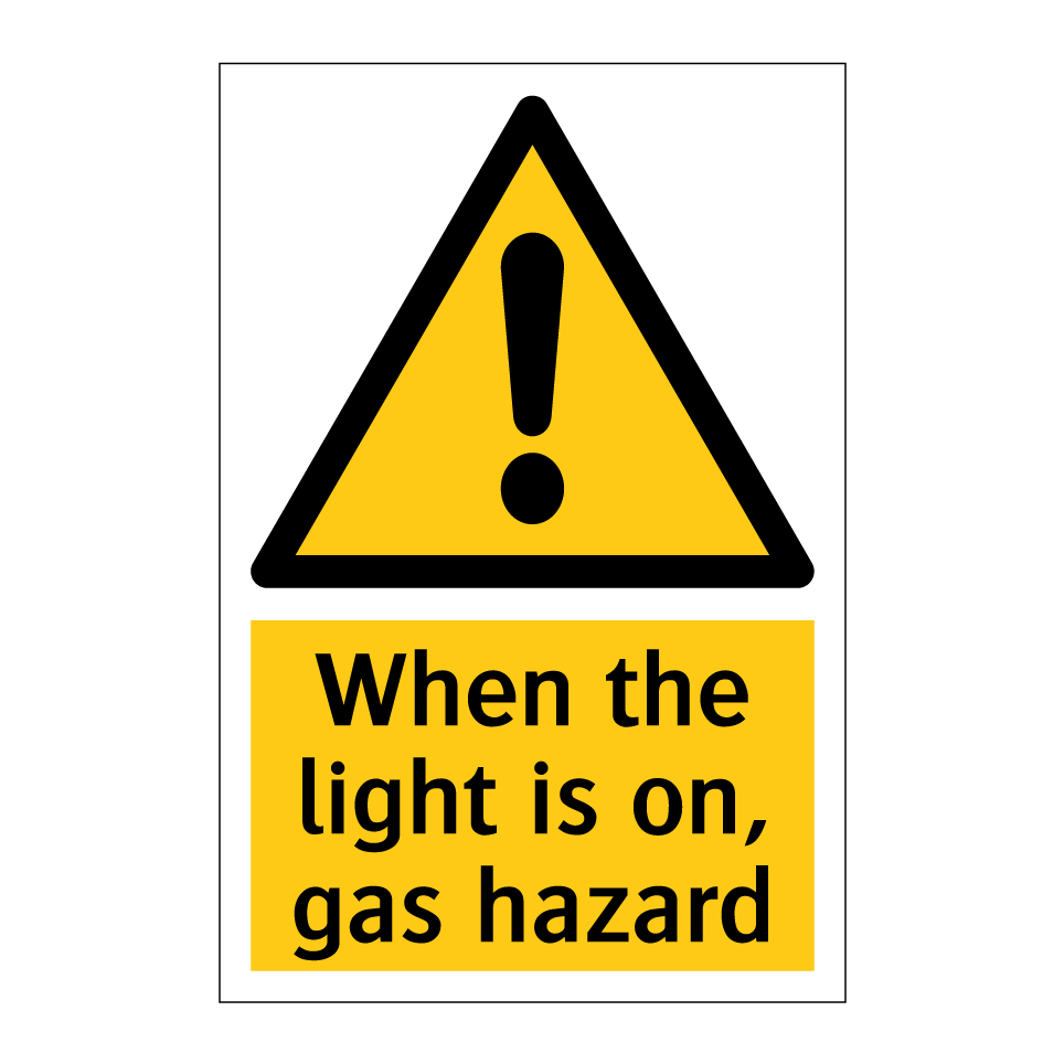 When the light is on, gas hazard