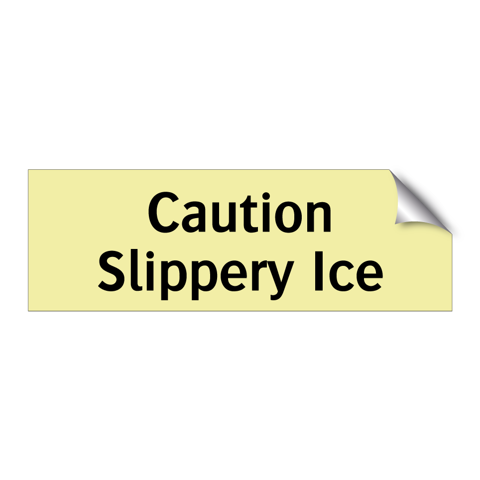 Caution Slippery Ice