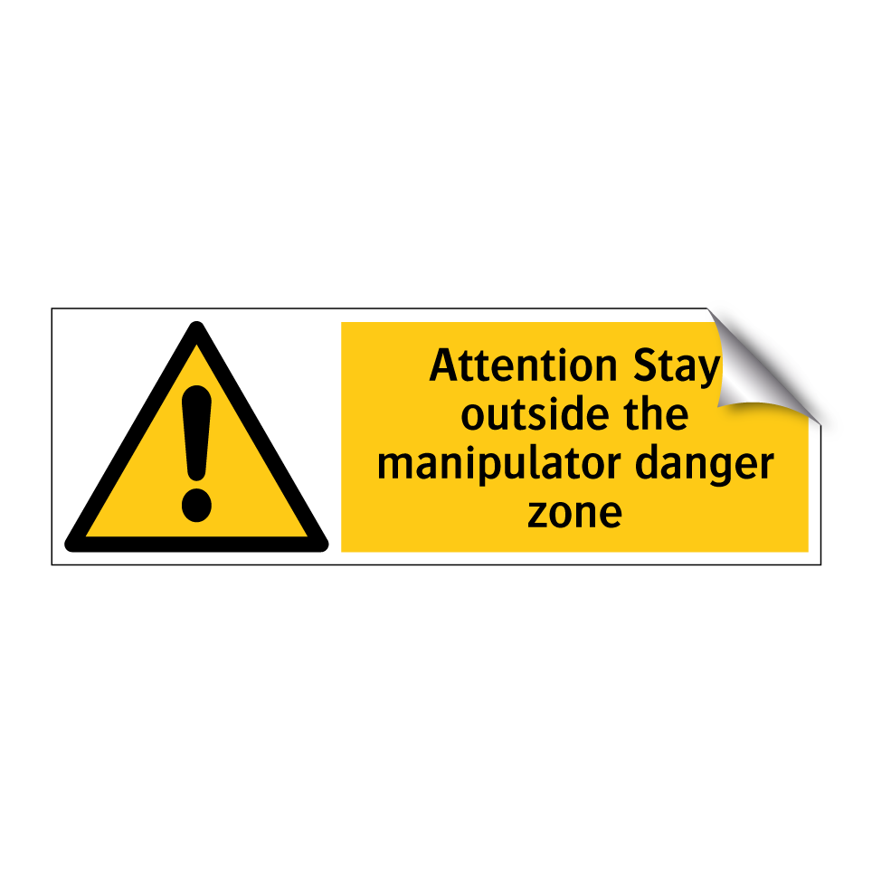 Attention Stay outside the manipulator danger zone