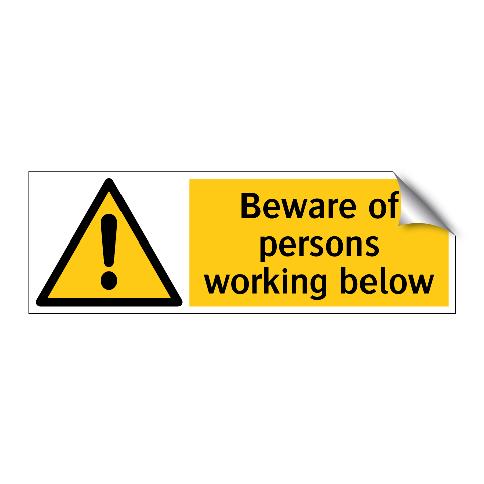 Beware of persons working below