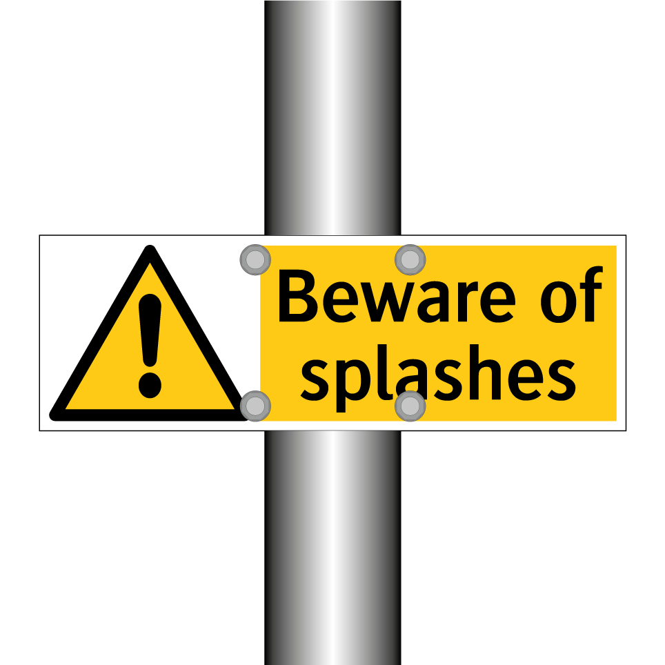 Beware of splashes