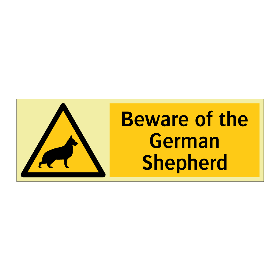 Beware of the German Shepherd
