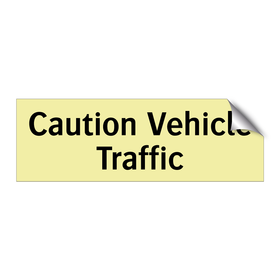 Caution Vehicle Traffic